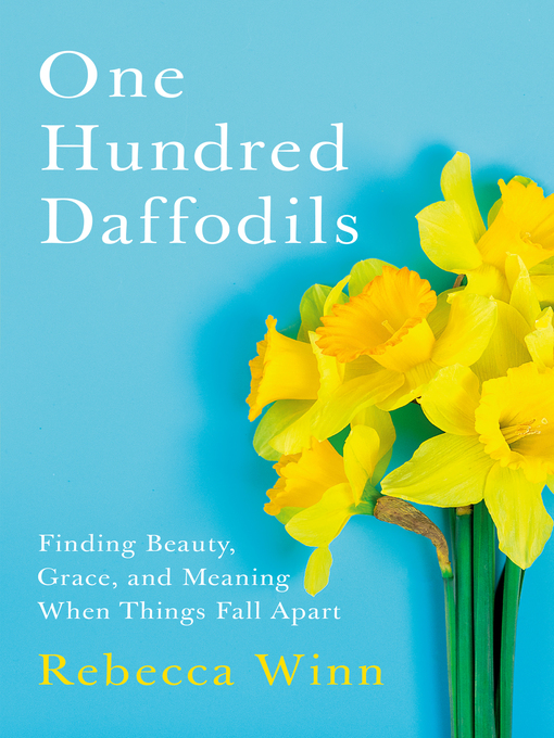 Title details for One Hundred Daffodils by Rebecca Winn - Wait list